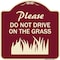 Signmission Please Do Not Drive on the Grass Heavy-Gauge Aluminum Architectural Sign, 18" x 18", BU-1818-23294 A-DES-BU-1818-23294 - alternate 1
